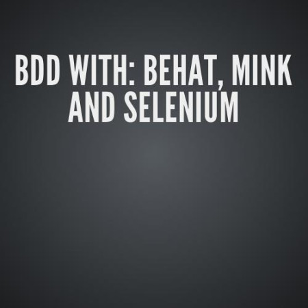 BEHAT 3 et MINK avec Symfony2